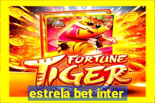 estrela bet inter